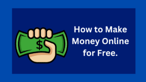 Make Money Online for Free