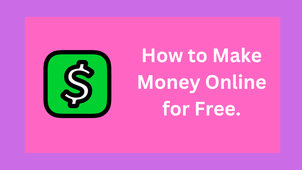 Make Money Online for Free