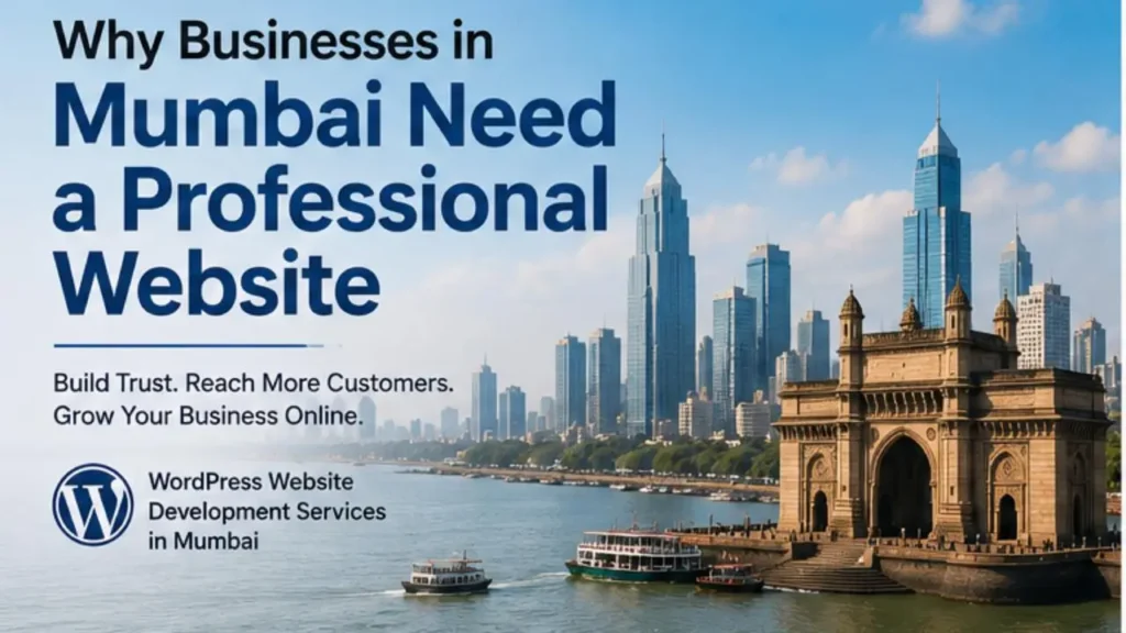 Why Businesses in Mumbai Need a Professional Website